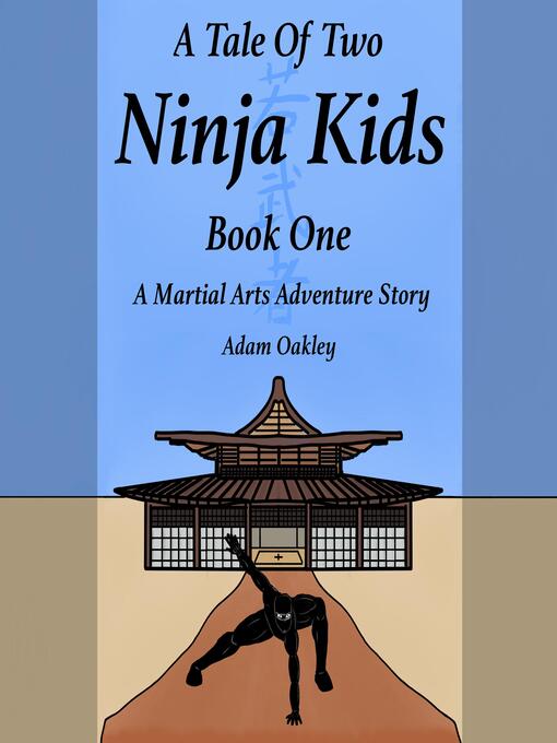 Title details for A Tale of Two Ninja Kids by Adam Oakley - Wait list